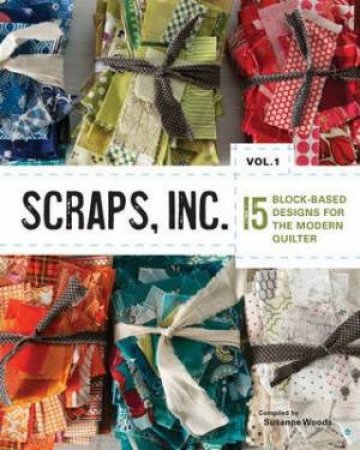 15 Scrap-Pierced Designs For The Modern Quilter by Various