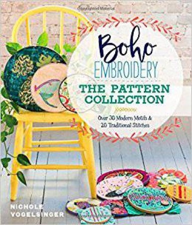 Boho Embroidery: The Pattern Collection by Nichole Vogelsinger