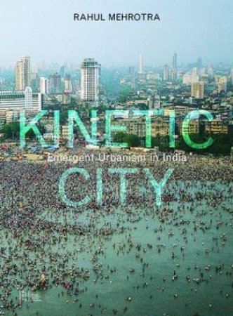 Kinetic City by RAUL MEHROTRA