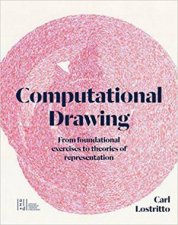 Computational Drawing From Foundational Exercises To Theories Of Representation