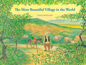 Most Beautiful Village In The World by Yutaka Kobayashi