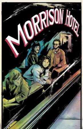 Morrison Hotel: Graphic Novel by Leah Moore