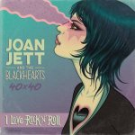 Joan Jett  The Blackhearts 40x40 Bad Reputation  I Love RocknRoll