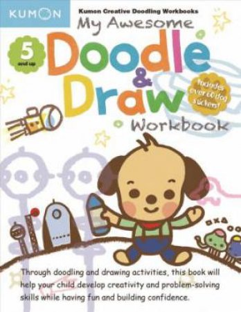 My Awesome Doodle and Draw Workbook by Various