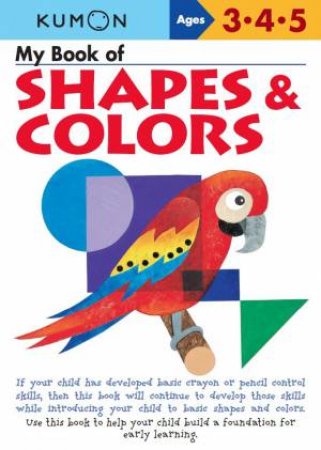 My Book of Shapes and Colors by KUMON PUBLISHING