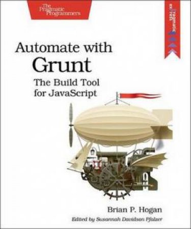 Automate with Grunt by Brian P. Hogan