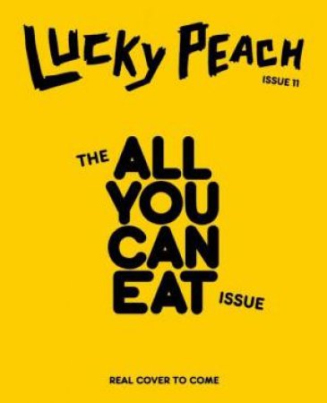 Lucky Peach Issue 11 by Various