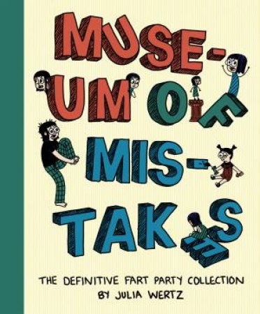 Museum Of Mistakes by Julia Wertz