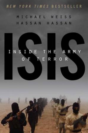 ISIS by Michael Weiss & Hassan Hassan