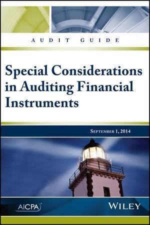 Special Considerations In Auditing Financial Instruments by AICPA