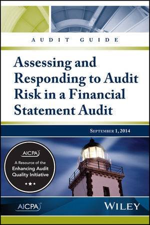 Audit Guide: Assessing And Responding To Audit Risk In A Financial Statement Audit by AICPA