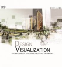 Design Visualization Exploring Design Visualization Through The Art Fundamentals