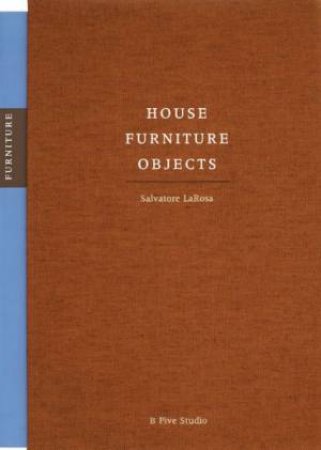 House  Furniture Objects (3 Volume Set) by LAROSA SALVATORE