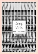 Deep Veils Erik LHeureux