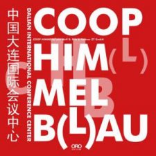 Coop HimmelbLAU Wolf D Prix and Partner Dalian International Conference Center