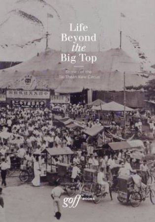 Life Beyond the Big Top by ADELE WONG