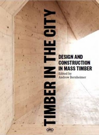 Timber in the City by BERNHEIMER ANDREW