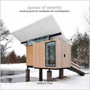 Spaces of Serenity by JEFFREY POSS