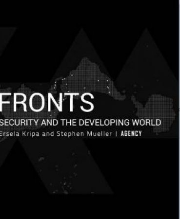 Fronts: Security And The Developing World by Ersela Kripa & Stephen Mueller