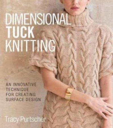 Dimensional Tuck Knitting by Tracy Purtscher