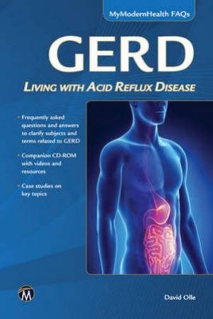 GERD: Living With Acid Reflux Disease by David Olle