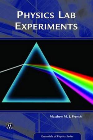 Physics Lab Experiments by Matthew French