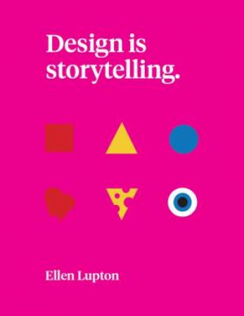 Design Is Storytelling by Lupton Ellen