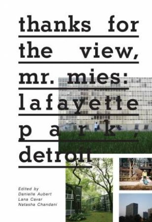 Thanks For The View, Mr. Mies by Danielle Aubert & Danielle Aubert & Lana Cavar & Lana Cavar & Natasha Chandani