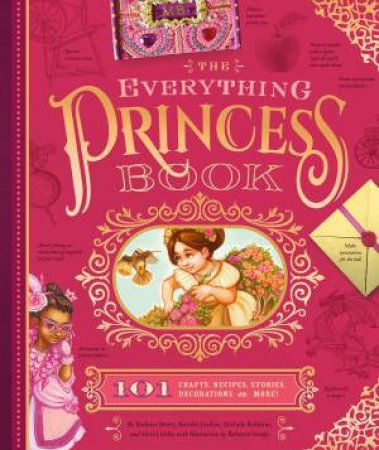 The Everything Princess Book: 101 Crafts, Recipes, Stories, Hairstyles And More! by Various