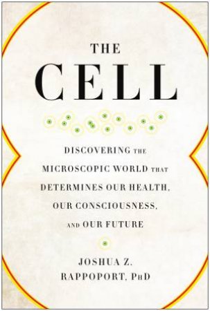 The Cell by Joshua Z. Rappoport