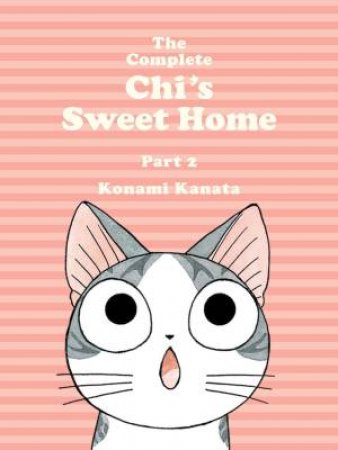 The Complete Chi's Sweet Home, 2 by Konami Kanata