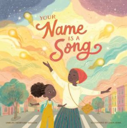 Your Name Is A Song by Jamilah Thompkins-Bigelow