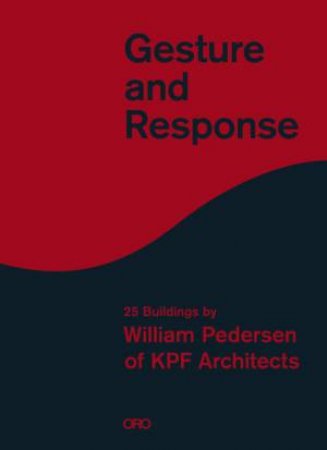 Gesture And Response by William Pedersen