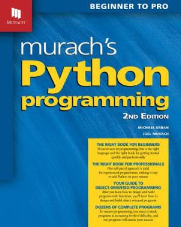 Murach's Python Programming 2nd Ed. by Joel Murach and Michael Urban