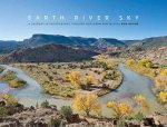 Earth River Sky A Journey Through Northern New Mexico