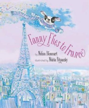 Fanny Flies To France by Nelson Bloncourt & Nikita Polyansky