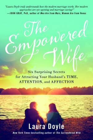 The Empowered Wife by Laura Doyle