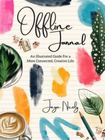 Offline Journal by Jaya Nicely