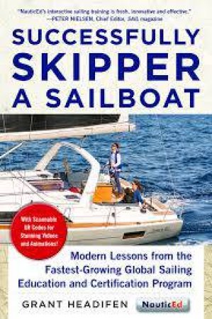 Successfully Skipper A Sailboat by Grant Headifen