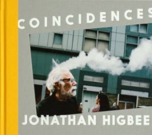 Coincidences by Jonathan Higbee