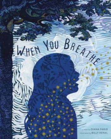 When You Breathe by Diana Farid & Billy Renkl