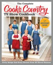 The Complete Cooks Country TV Show Cookbook Season 11