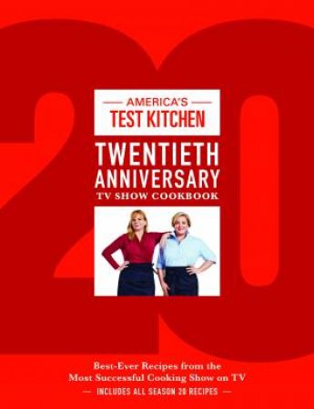 America's Test Kitchen Twentieth Anniversary by Various