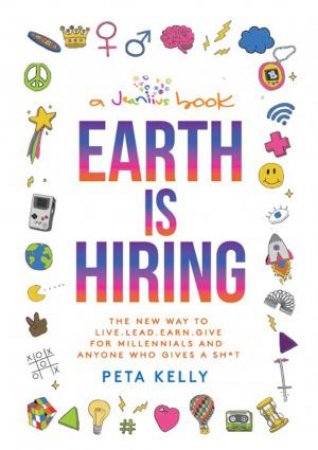 Earth Is Hiring by Peta Kelly