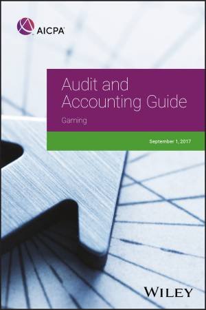 Audit And Accounting Guide: Gaming 2017 by Aicpa