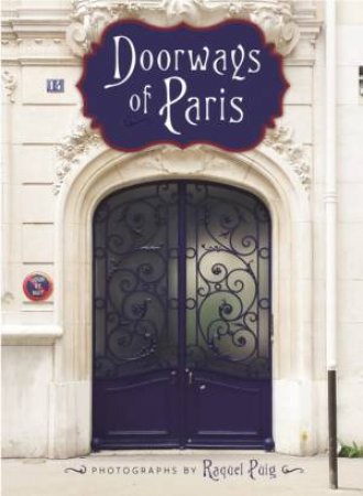 Doorways Of Paris by Raquel Puig