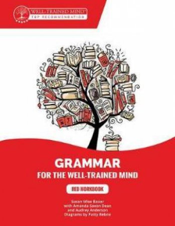 Grammar For The Well-trained Mind - Red Workbook by Various