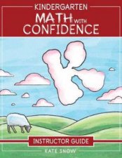 Kindergarten Math With Confidence Instructor Guide Math With Confidence
