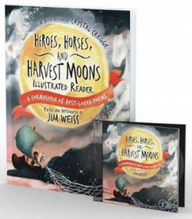 Heroes, Horses, And Harvest Moons Audiobook And Illustrated Reader Bundle (The Jim Weiss Audio Collection) by Various