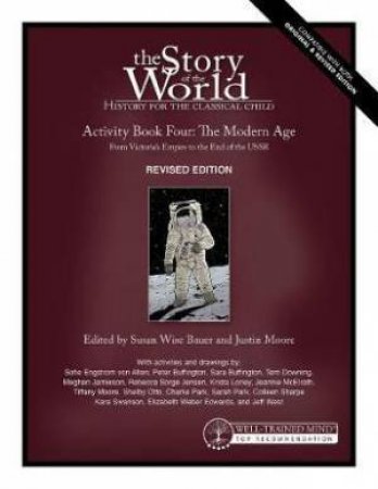 Story Of The World, Vol. 4 Activity Book, Revised Edition by Susan Wise Bauer & Justin Moore & Jeff West & Mike Fretto